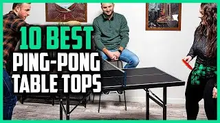 Top 10 Best Ping Pong Table Tops in 2025