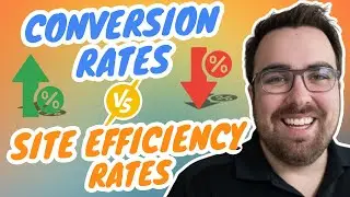 Using Conversion Rates & Site Efficiency Rates to ACT