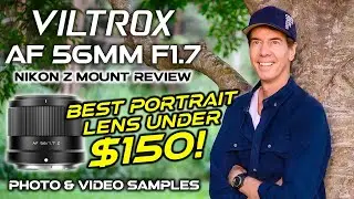 Viltrox AF 56mm F1.7 Nikon Z Review | BEST Portrait Lens Under $150!