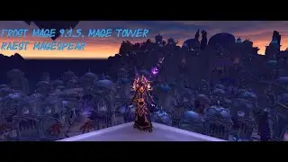 Frost Mage 9.1.5. Mage Tower Raest Magespear