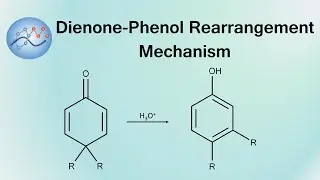 Dienone-Phenol Rearrangement Mechanism | Organic Chemistry