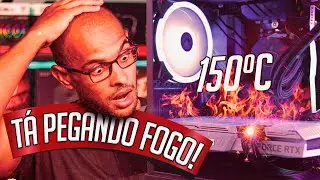 PLACA DE VÍDEO ESQUENTANDO MUITO: 𝗡𝗨𝗡𝗖𝗔 FAÇA ISSO COM SUA PLACA DE VÍDEO!! MONTAGEM DE PC GAMER