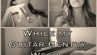Collaboration on the Acapella App to “While My Guitar Gently Weeps”