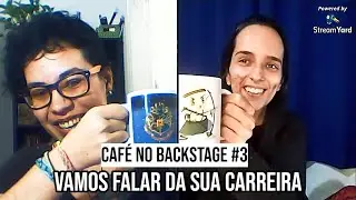 REPRISE #3 - Café no Backstage com Mayara Ferraz: Vamos falar da SUA carreira