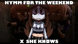 Hymm for the weekend x She knows // ⚠TWs IN DESC // GachaClub ORIGINAL edit