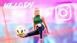 MELODY BEST OF FREESTYLE on INSTA(#melofreestyleball)