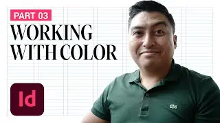 Part 03: Swatches & Working With Color | Tirso's Complete Guide to Adobe InDesign