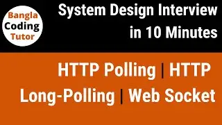 HTTP Polling vs HTTP Long-Polling vs Web Socket | System Design Interview in 10 Minutes