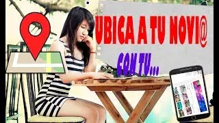 Localiza y rastrear un celular 2018