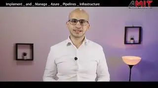 Azure DevOps: Implement and Manage Azure Pipelines Infrastructure
