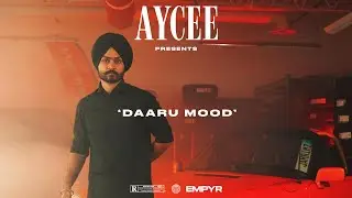 DAARU MOOD (DILJIT DOSANJH, JASMINE SANDLAS & MORE) | AYCEE | LATEST PUNJABI MIX 2022