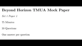 Beyond Horizon mock TMUA paper 1