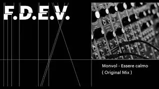 Monvol - Essere calmo ( Original Mix )