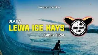 LEWA ICE KAYS - GIBBY TIRIA (ULATES) 🇵🇬PNG MUSIC PROMO 2024