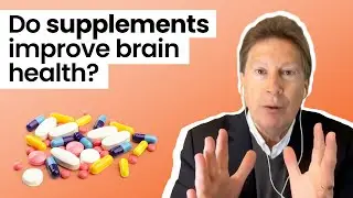 7 Ways to Protect Brain Health with Dr. Dale Bredesen, Part 7: Supplementation