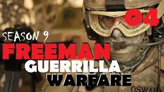 Freeman: Guerrilla Warfare S9 Ep 4 (Heavy Casualties at Gorinka) v0.932