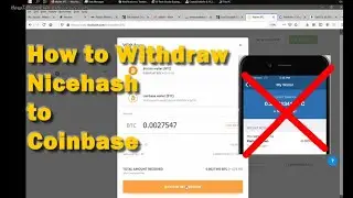 How to Withdraw from Nicehash to Coinbase Bitcoin BTC Wallet or to Any Hard Wallet