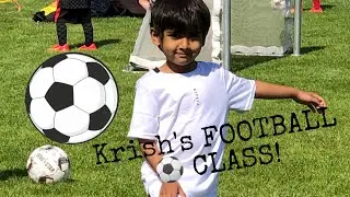 Krish’s FOOTBALL ⚽️ CLASS!!!