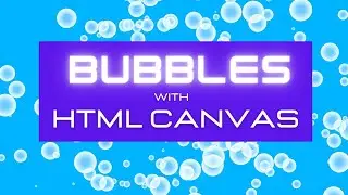 Create animating bubbles with HTML Canvas | HTML5 Canvas Tutorial