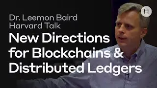Dr. Leemon Baird x Harvard Talk - Hashgraph: New Directions for Blockchains & Distributed Ledgers