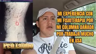 MI EXPERIENCIA CON MI FISIOTERAPIA POR TENER DAÑADO MI COLUMNA VERTEBRAL