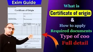 What is Certificate of origin | How to get Certificate of origin | Types of COO & Required documents