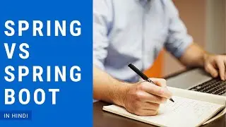 Spring VS Spring Boot (hindi)