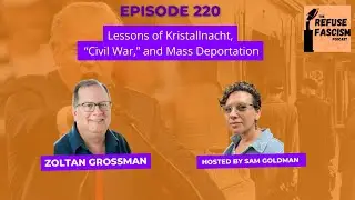 Ep 220: Lessons of Kristallnacht, “Civil War,” and Mass Deportation