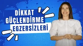 Dikkat Güçlendirme Egzersizleri | Basit ama Etkili Egzersizler