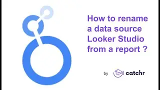How to rename a data source Looker Studio from a report?
