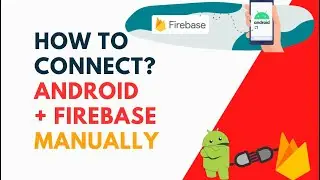 How to connect Firebase to Android Studio Manually | Firebase Connection | codetrix