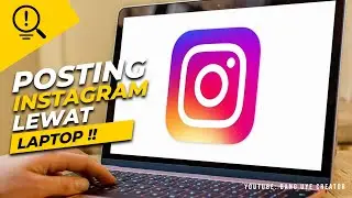 CARA POSTING DI INSTAGRAM LEWAT LAPTOP | CARA POSTING DI INSTAGRAM DI CHROME | CARA POSTING VIDEO IG