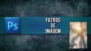 Como Colocar Filtro no Photoshop Cs6.