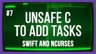 Using unsafe C to add new tasks - Terminal UI todo app with Swift and ncurses - PART 7