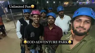 EOD Adventure Park😂 || Unlimited Fun With Homies🤩|| Karan Kashyap