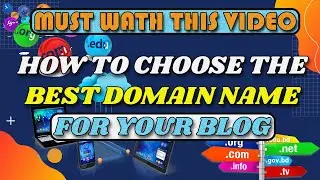 How to Choose the Best Domain Name for Your Blog? | Perfect Domain Name for Your Website [This Year]