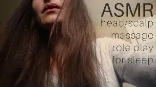 Tingly Scalp/Head Massage Role Play + Close up ASMR Whispering