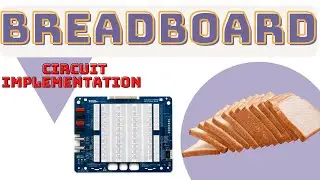 Circuit Implementation on a breadboard
