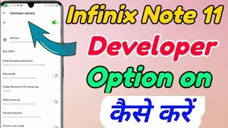 infinix note 11 Developer options setting | infinix note 11 me developer options on Kaise kare
