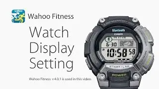 CASIO STB-1000 - How to change the watch display setting in Wahoo Fitness v4.0.1