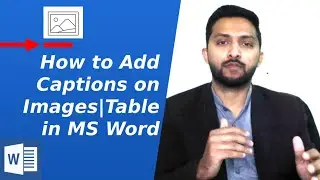 How to Add/Insert Caption below or above Picture/Photo in Microsoft Word