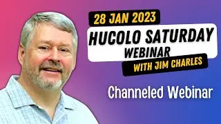 Hucolo Saturday Webinar with Jim Charles 28 Jan 2023