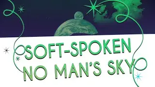 ASMR - Let's Play No Man's Sky - Gaming for Naptime