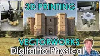 3D Printing: Vectorworks From Digital to Physical