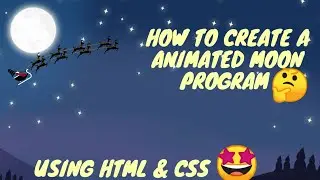 Animated Moon Program|Creative Moon Program Using HTML & CSS