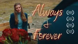 Always & Forever | Short Film | Romance | Drama | Lone Batch Productions
