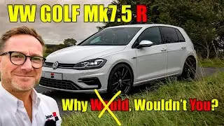 VW Golf 7.5 R - Why Would You Buy One? Or should it be, Why Wouldn't You?