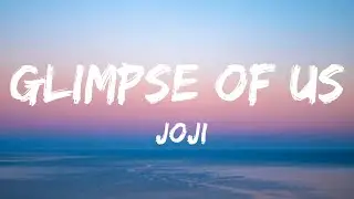Joji - Glimpse of Us (lyrics)