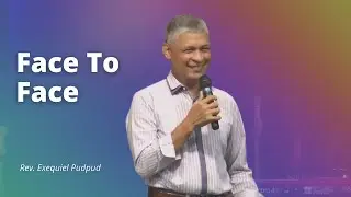 Face To Face | Rev. Exequiel Pudpud
