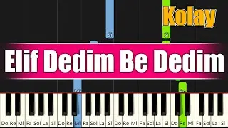Elif Dedim Be Dedim - Kolay Piyano - Nasıl Çalınır